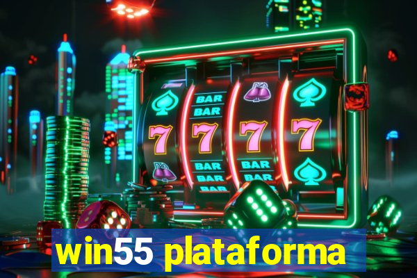 win55 plataforma